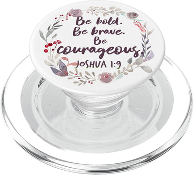 Joshua 1:9 Bible Verse Christian Faith Inspiring Quote PopSockets PopGrip: Swappable Grip for Phones & Tablets PopSockets PopGrip for MagSafe