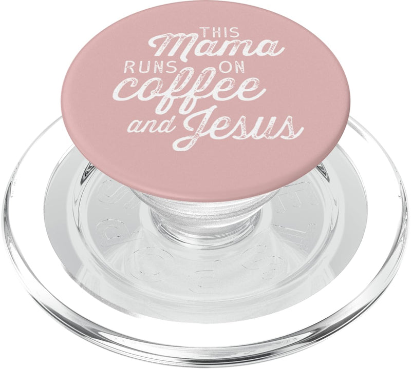 This Mama Runs on Coffee and Jesus Cute Christian Mom Quote PopSockets PopGrip: Swappable Grip for Phones & Tablets PopSockets MagSafe PopGrip for iPhone